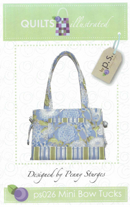 QIPS 026 MINI BOW TUCKS TOTE Penny Sturges Quilts Illustrated