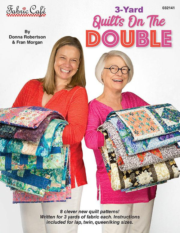 FC 032141 3 YARD QUILTS ON THE DOUBLE Donna Robertson Fabric Cafe